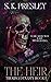 The Heir by S.K. Presley The Heir by S.K. Presley