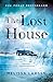 The Lost House: A Novel