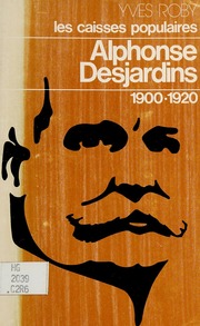 Les Caisses populaires - Alphonse Desjardins - 1900-1920
