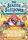 The Seaside Sleepover by Jacqueline Wilson
