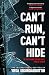 Can't Run, Can't Hide (The ...