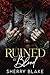 Ruined By Blood