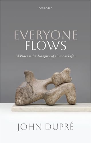 Everyone Flows: A Process Philosophy of Human Life (Kindle Edition)