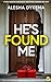 He's Found Me by Alesha Dykema