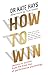 How to Win: Lessons in Success from the Front Line of Performance Psychology