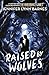 Raised by Wolves: from the bestselling author of The Inheritance Games