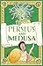 Perseus and Medusa by Claudia Martin