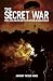 The Secret War: Spies, Lies and the Art of Deception in World War II
