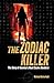 The Zodiac Killer by Michael Butterfield The Zodiac Killer by Michael Butterfield