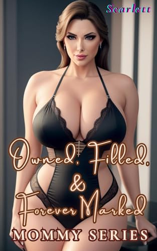 Owned, Filled, and Forever Marked (mommy series)
