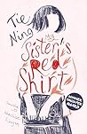 My Sister's Red Shirt by Tie Ning