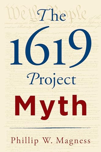 The 1619 Project Myth (Kindle Edition)