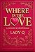 Where is the Love: A 40-Day...