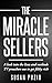 The Miracle Sellers: A look...
