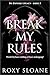 Break My Rules: Wordt hij h...