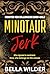 Minotaur Jerk: A dark monst...