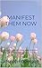 Manifest Them Now: A Succin...