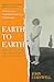 Earth to Earth: Lives and V...