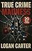 True Crime: Madness