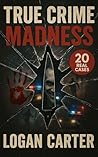 True Crime: Madness