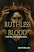 RUTHLESS BLOOD - Book Three of the Moretti Syndicate by Dante Bellari