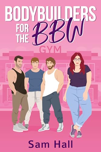 Bodybuilders for the BBW (Kindle Edition)