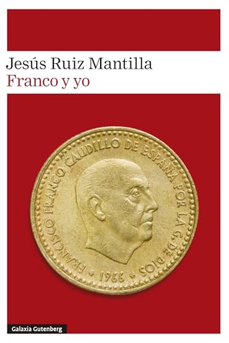 Franco y yo (Spanish Edition)