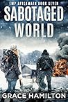 Sabotaged World: ...