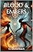 BLOOD & EMBERS