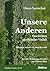 Unsere Anderen: Geschichten...