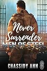 Never Surrender (Men of Steel Book 3)