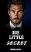 His Little Secret: A MM Dar...