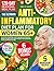 The Ultimate Anti-Inflammatory Diet Plan for Women 65+ by Amelia Grant