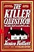 The Killer Question by Janice Hallett