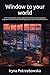 Window to your world: In th...