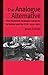 The Analogue Alternative by James S. Small