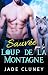 Sauvée par le Loup de la Mo...