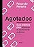 Agotados: Guía práctica para eliminar el cansancio crónico (Spanish Edition)