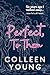 Perfect, To Them : A Second...