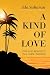 A Kind of Love by Ida Subaran