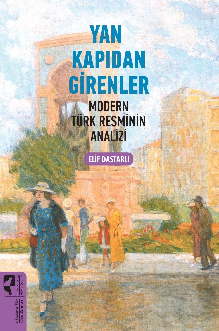 Yan Kapıdan Girenler Modern Türk Resminin Analizi (Paperback)