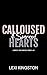 Calloused & Scarred Hearts:...