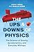 The Ups and Downs of Physic...