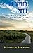 The Better Path by Bruce A. Overstreet