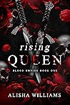 Rising Queen by Alisha Williams