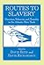 Routes to Slavery: Directio...