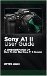SONY A1 II USER G...