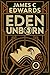 Eden Unborn