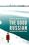 The Good Russian:...