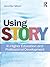 Using Story: In Higher Education and Professional Development